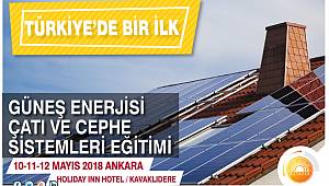 Güneş Enerjisi Çatı ve Cephe Sistemleri Eğitimi düzenliyor