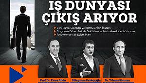 İş Dünyası'nda çıkış: Katılım Ücretsiz