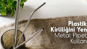 ÇEVKO: Metal pipet kullan