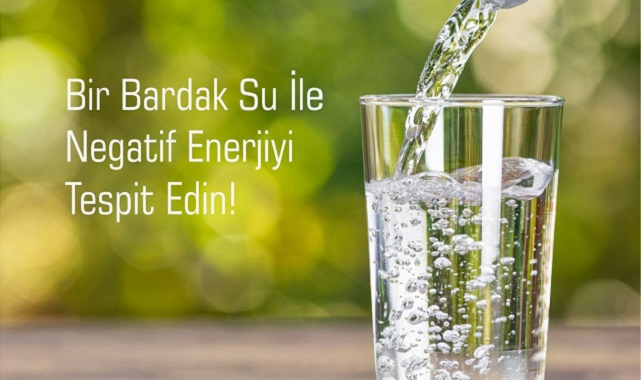 Bir bardak su ile NEGATİF ENERJİYİ tespit edebilirsiniz!