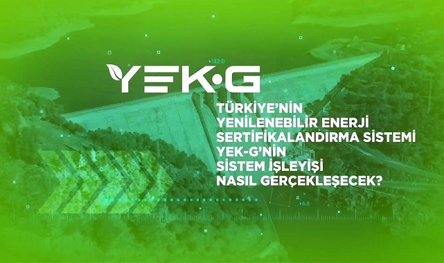EPİAŞ yayınladı - YEK-G'nin sistem işleyişi nasıl gerçekleşiyor?