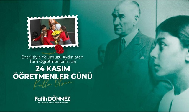 Enerji Bakanı Dönmez: 'Öğretmen bir babanın evladı olarak kutluyorum'