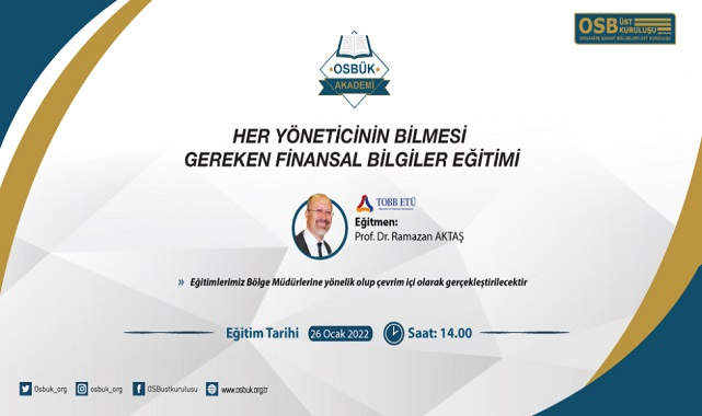 'Her Yöneticinin Bilmesi Gereken Finansal Bilgiler' - OSBÜK düzenliyor!