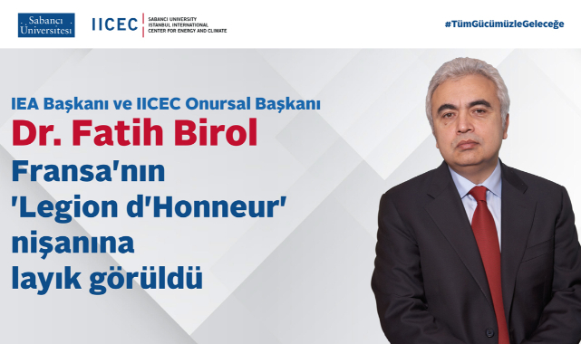 Uluslararası Enerji Ajansı Başkanı Dr. Fatih Birol'a 'Fransa'nın en üst düzey devlet nişanı' verildi!