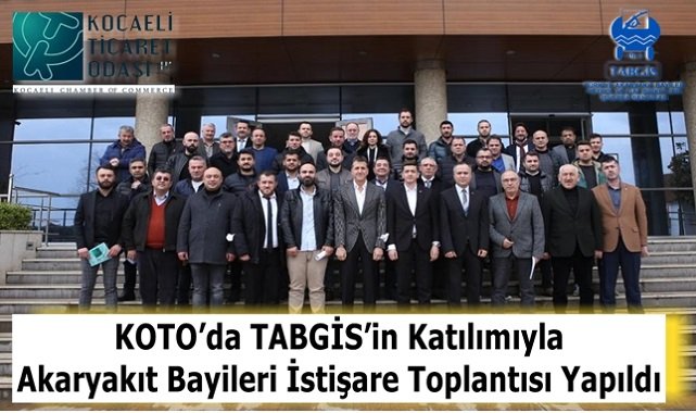 Kocaeli Ticaret Odası  - TABGİS'in Katılımıyla Akaryakıt Bayileri İstişare Toplantısı Yapıldı!