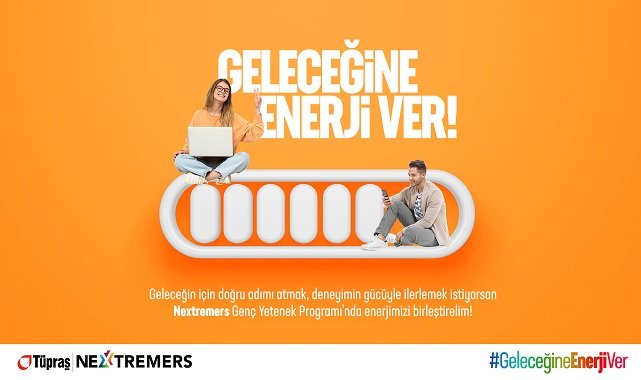 Tüpraş - "Nextremers" programının 2022 yılı başvuruları başladı!