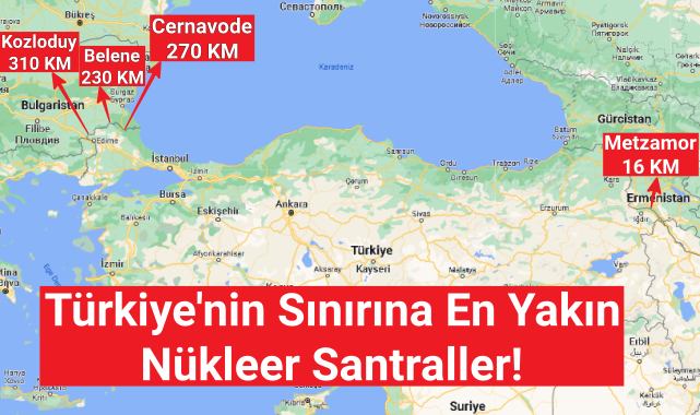 Türkiye'nin etrafındaki nükleer santraller - Türkiye sınırına en yakın nükleer santraller!