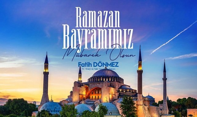 Enerji Bakanı Dönmez - 'Ramazan Bayramı mübarek olsun'