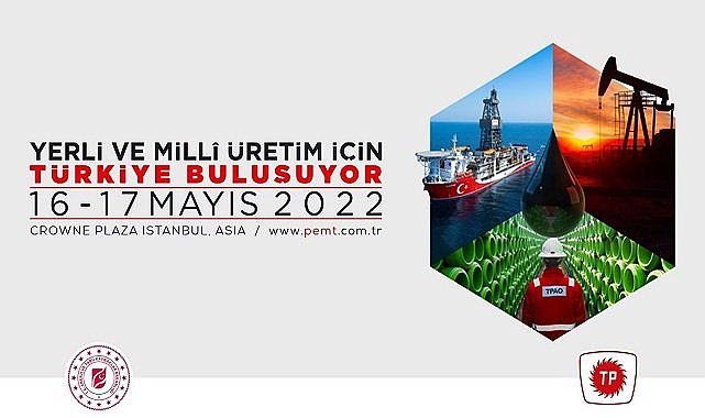 Petrol Endüstrisi 'Yerli Petrol' için buluşuyor - İSTANBUL!
