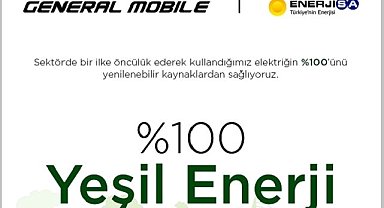 Yüzde 100 YEŞİL ENERJİ kullanmaya başladı - General Mobile ve Enerjisa Enerji iş birliği!