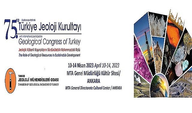 ''75. Türkiye Jeoloji Kurultayı'' 10 Nisan Pazartesi - Ayrıntılar!