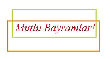 Mutlu Bayramlar!