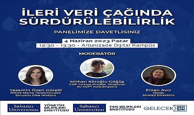 Konu ''İleri Veri Çağında Sürdürebilirlik '' - Sabancı Üniversitesi!