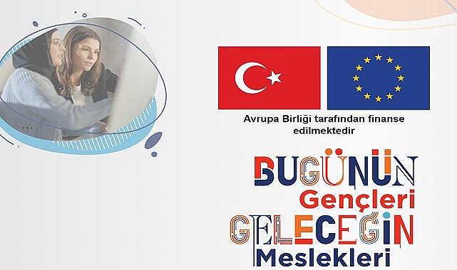 Gençleri yarının meslekleri öğrenmeleri için 45 ilde ''mesleki eğitim merkezleri açılıyor'' - UNDP ve Türkiye Belediyeler Birliği !