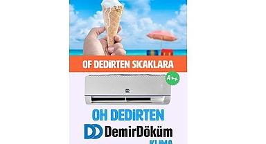 DemirDöküm bunaltıcı yaz sıcaklarında serin bir nefes aldıracak