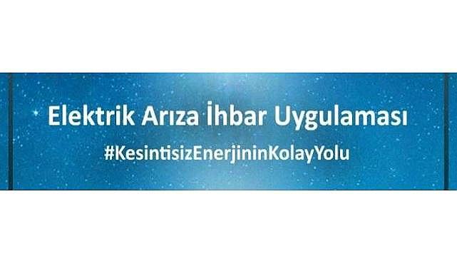 ''Elektrik Arıza İhbar Uygulaması'' - Uygulamayı indirdiniz mi?