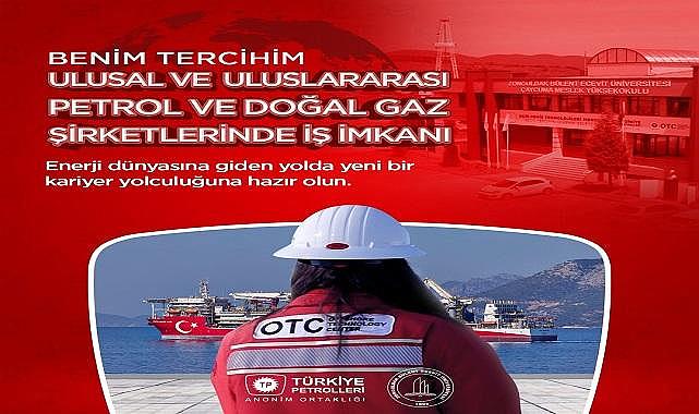 Tercihim ''Ulusal ve Uluslararası Petrol ve Doğal Gaz Şirketlerinde İş'' diyorsanız...