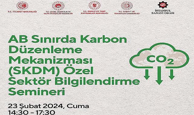 Konu ''AB Sınırda Karbon Düzenleme Mekanizması Geçiş Dönemi '' - İSO düzenliyor!