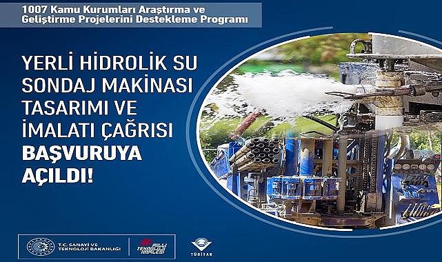 ''Yerli Hidrolik Su Sondaj Makinası Tasarımı ve İmalatı Çağrısı'' - TÜBİTAK!