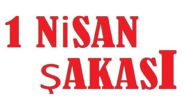 1 Nisan - Peki ''1 Nisan şakası nedir?''
