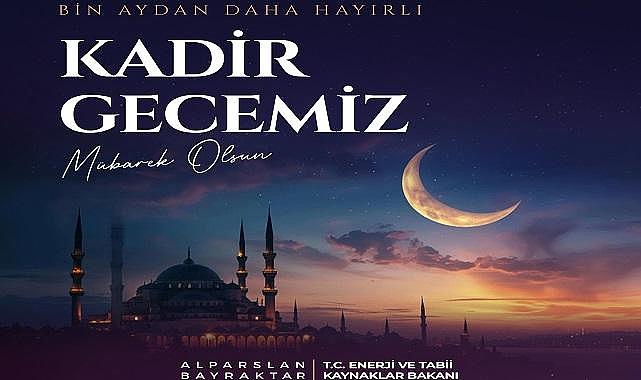 Enerji Bakanı Bayraktar - ''Bütün İslam coğrafyasının huzur ve barışa kavuşması...''
