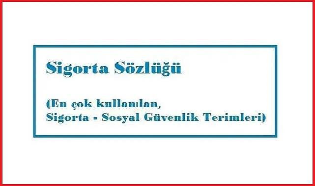 Enerji 'çalışan ve işverenleri' - İŞTE mini ''Sigorta Sözlüğü''