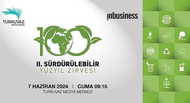 İş dünyası ve kamu temsilcileri - Sürdürülebilir Yüzyıl Zirvesi’nde buluşuyor!