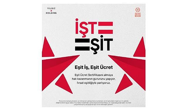 Yıldız Holding - 'EŞİT ÜCRET Sertifikası'nı almaya hak kazandı