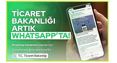 Ticaret Bakanlığı WhatsApp Hattı kurdu!