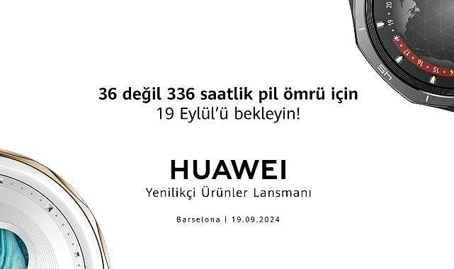 36 değil 336 Saatlik Pil Ömrü için 19 Eylül'ü Bekleyin!