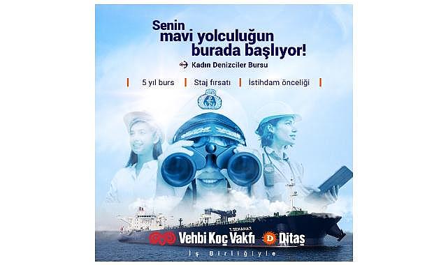 Ditaş ve Vehbi Koç Vakfı "Kadın Denizciler BURS Programı" - başvurular başlıyor!