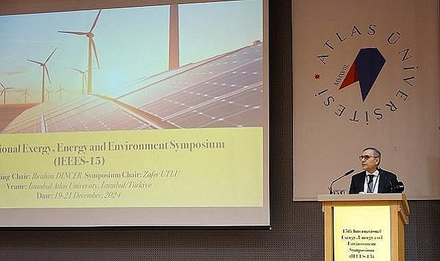 İstanbul Atlas Üniversitesi'nde ''15. Uluslararası Ekserji, Enerji ve Çevre Sempozyumu'' - ''Yenilenebilir enerji...''