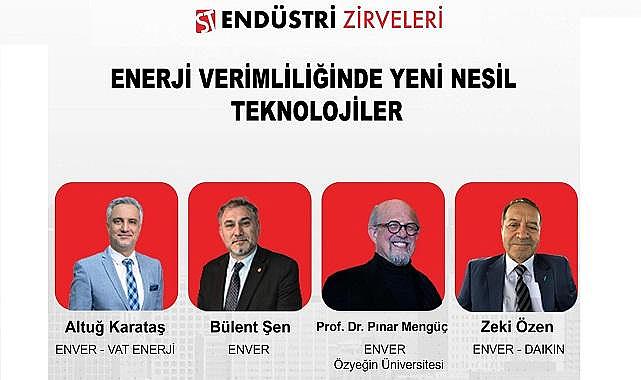 Konu ''Enerji Verimliliğinde Yeni Nesil Teknolojiler''