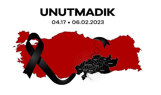 DEPREM ''6 Şubat 2023 - UNUTMADIK''