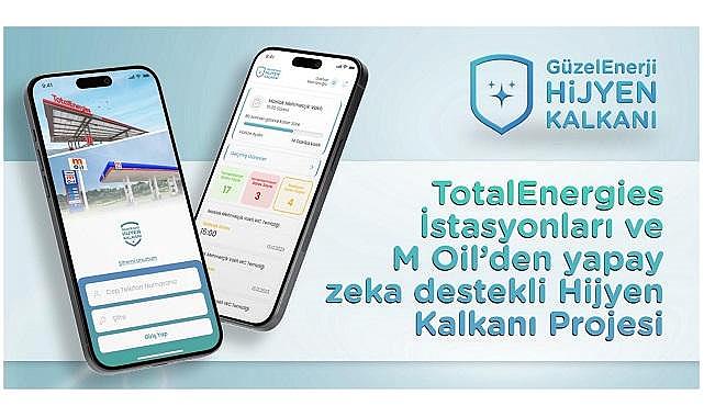 TotalEnergies İstasyonları ve M Oil - Yapay zekâ destekli Hijyen Kalkanı Projesi!