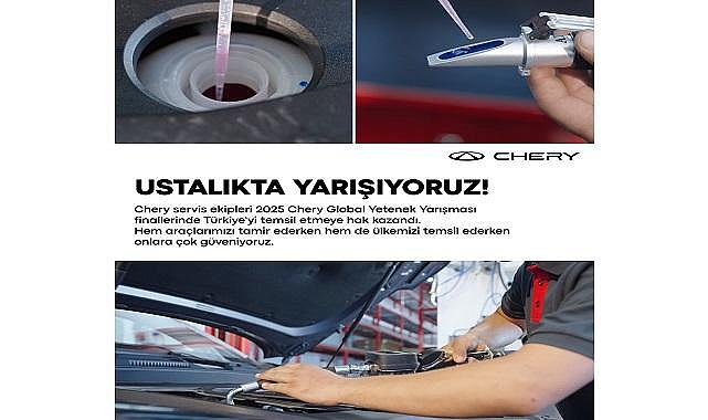 Chery Türkiye ''2025 Satış Sonrası Teknik Seçkin Yarışması...''