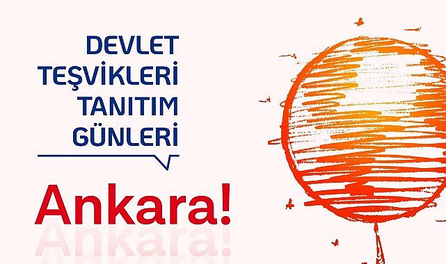 Enerji Dünyası ÖNEMLİ "Devlet Teşvikleri Tanıtım Günleri"