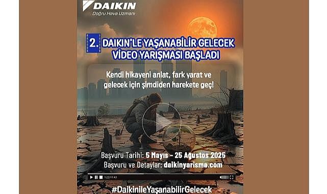 2. Daikin'le “Yaşanabilir Gelecek” Video Yarışması başlıyor!