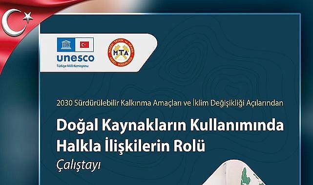 MTA 'Doğal Kaynakların Kullanımında Halkla İlişkilerin Rolü Çalıştayı'