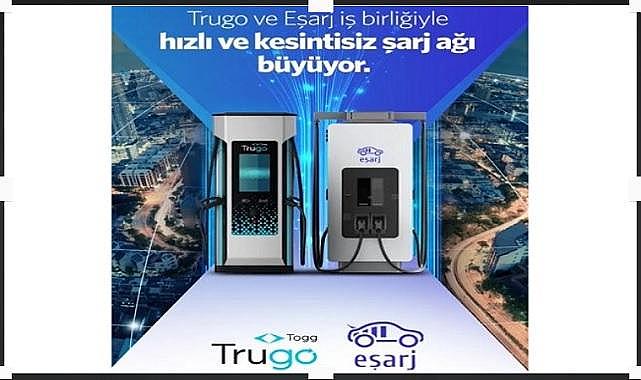 ŞARJ HİZMETLERİ ''Trugo ve Eşarj iş birliği yaptı''