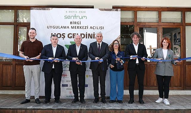 Yeşil Dönüşümün Kalbi Birgi’de Atıyor: SENTRUM Birgi Uygulama Merkezi Açıldı