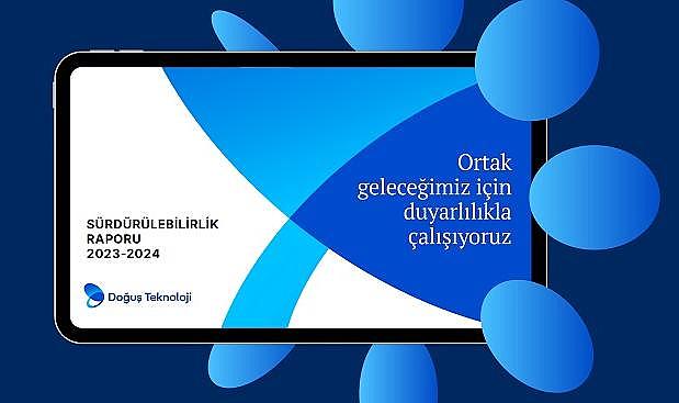 Doğuş Teknoloji Sürdürülebilirlik Raporu'nu Yayınladı!