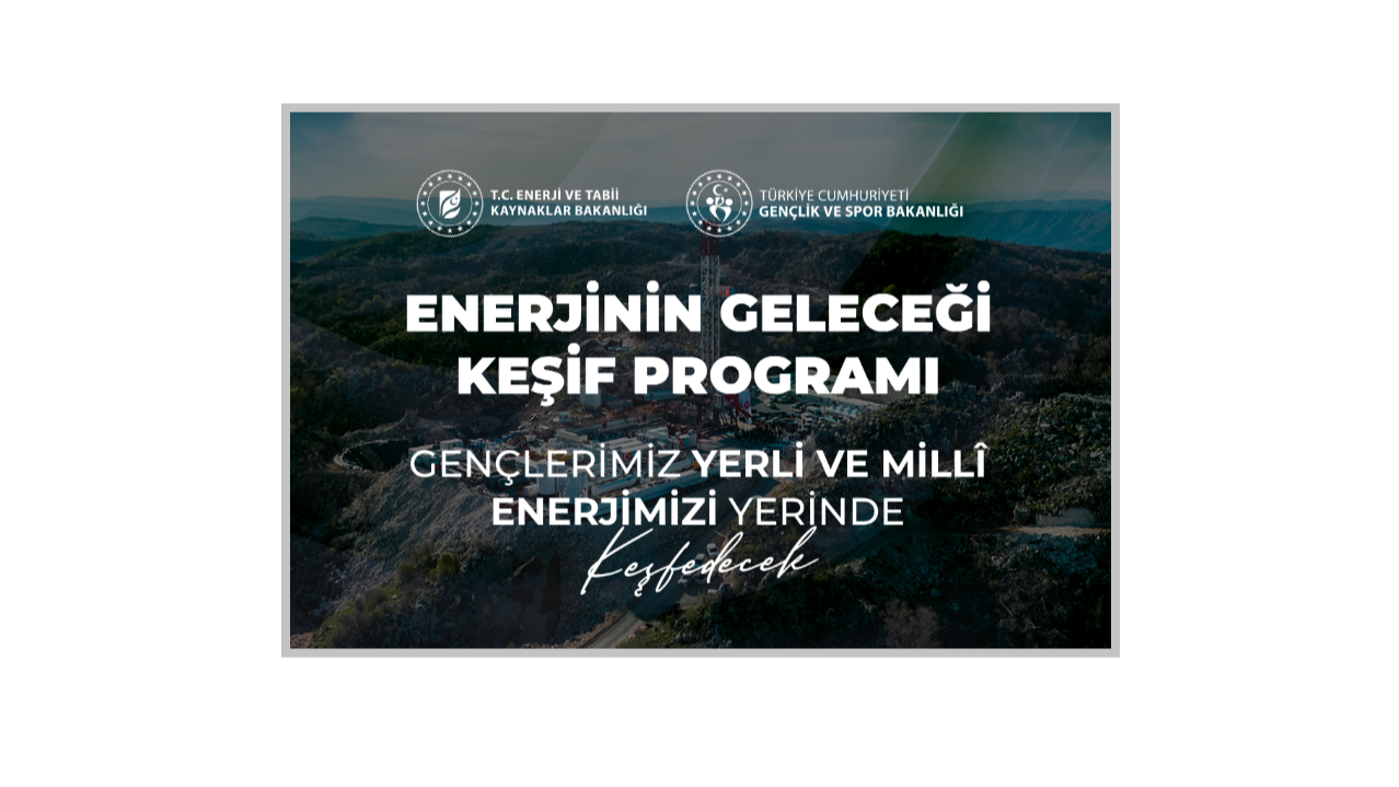 Enerji Bakanlığı ''13 ayrı Teknik Gezi Programı'' düzenliyor