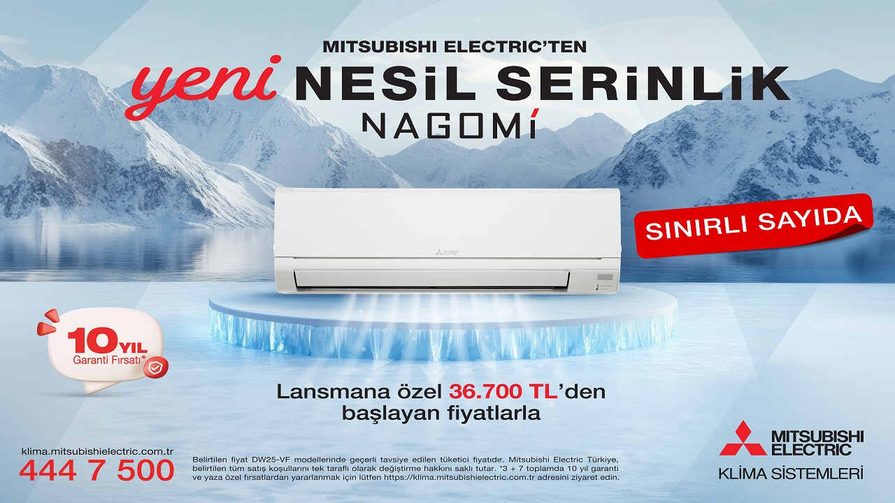 TÜKETİCİ HABRLERİ 'Mitsubishi Electric Yeni Nagomi Serisi'