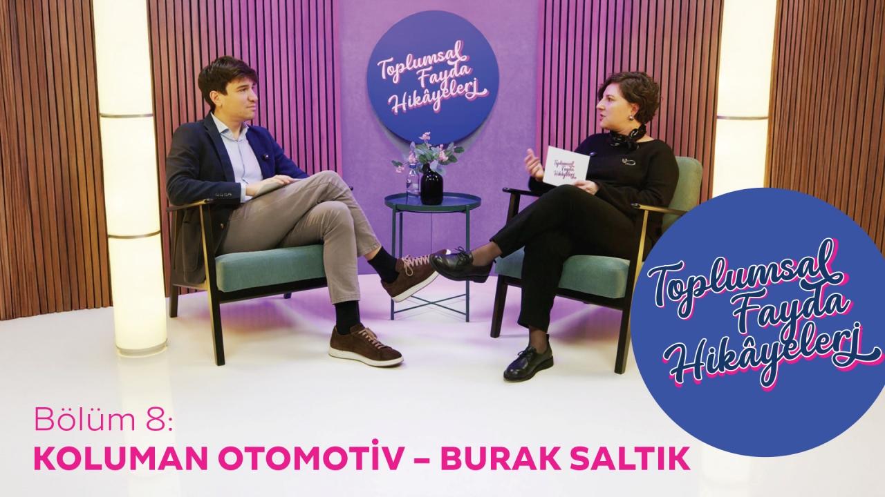 Koluman Otomotiv “Sürdürülebilirlik” toplumsal fayda hikâyeleri