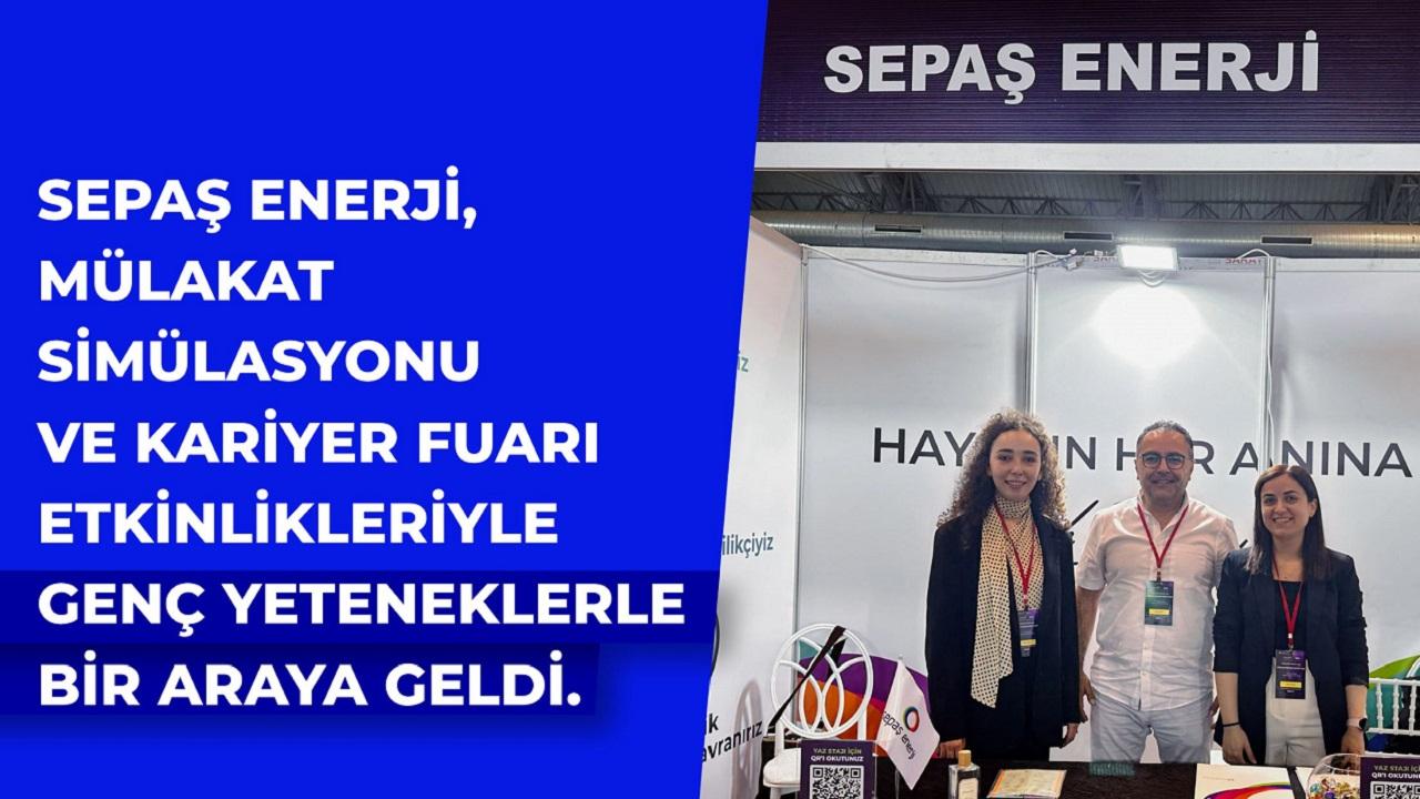 Sepaş Enerji, gençlerle kariyer etkinliklerinde buluştu