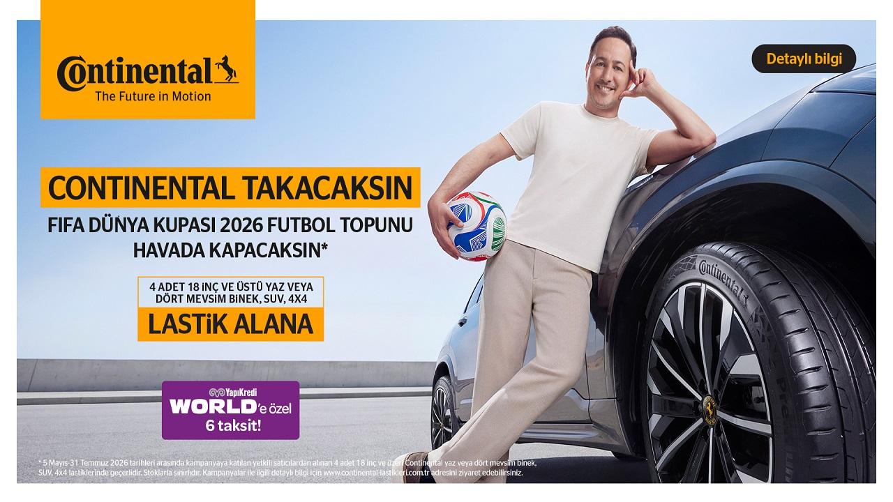 Continental BÜYÜK temmuz kampanyası DÜNYA Kupası topu hediye