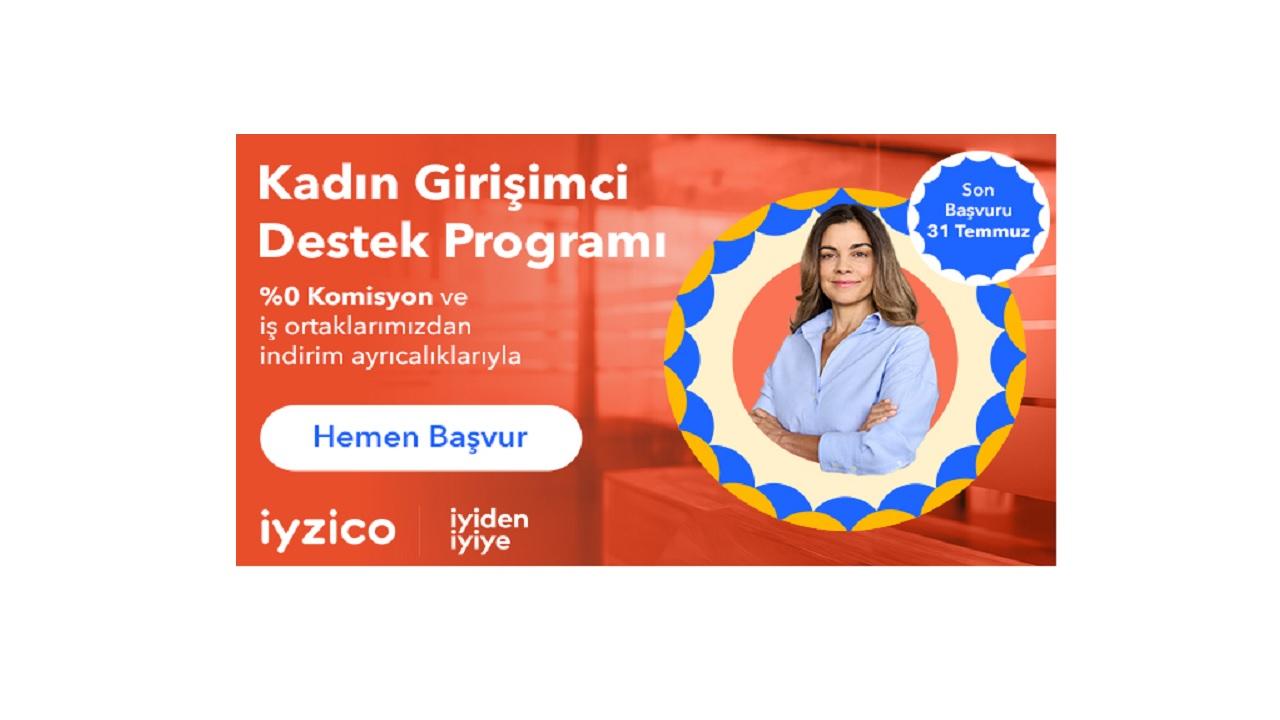 iyzico Kadın Girişimci Yeni Destek Programı başlattı!